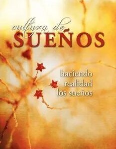 Cultura de Sueños: Haciendo Realidad los Sueños